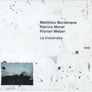 BORDENAVE MATTHIEU - LA TRAVERSEE CD