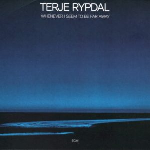 RYPDAL TERJE - WHENEVER I SEEM TO BE FAR AWAY CD
