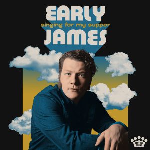 JAMES EARLY - SINGING FOR MY SUPPER CD