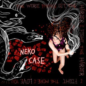 CASE NEKO - WORSE THINGS GET LP2