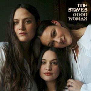 STAVES - GOOD WOMAN CD