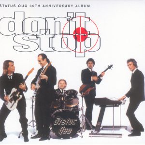 STATUS QUO - DON'T STOP 30th anniversary CD