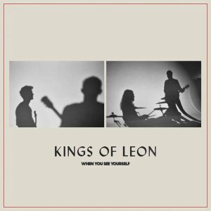 KINGS OF LEON - WHEN YOU SEE YOURSELF CD