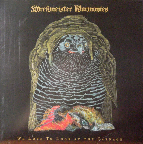 WREKMEISTER HARMONIES - WE LOVE TO LOOK AT THE CARNAGE LP