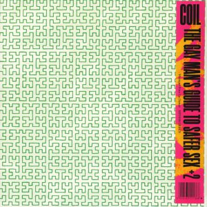 COIL - GAY MAN'S GUIDE TO SAFER SEX + 2 green vinyl LP