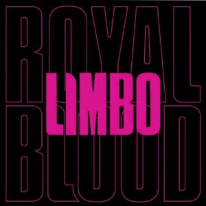 ROYALL BLOOD - LIMBO 7" SINGLE