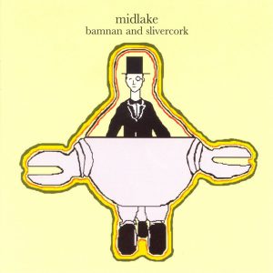 MIDLAKE - BAMNAN AND SILVERCORK...LP