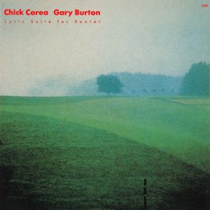 COREA CHIC / BURTON GARY - LYRIC SUITE FOR SEXTET