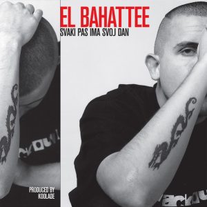 EL BAHATTEE - SVAKI PAS IMA SVOJ DAN LP2
