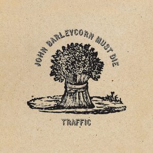 TRAFFIC - JOHN BARLEYCORN MUST DIE LP