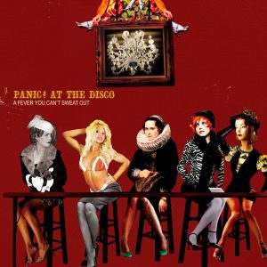 PANIC ! AT THE DISCO - A FEVER YOU CAN´T SWEAT OUT LP