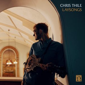 THILE CHRIS - LAYSONGS LP