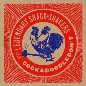 LEGENDARY SHACH SHAKERS - COCKADOODLEDON'T LP