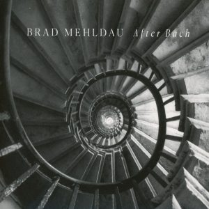 MEHLDAU BRAD - AFTER BACH