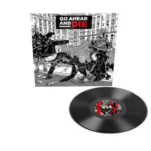 GO AHEAD AND DIE - GO AHEAD AND DIE LP