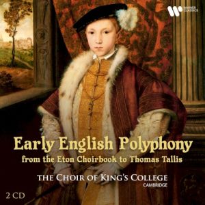CHOIR OF KING'S COLLEGE - EARLY ENGLISH POLYPHONY CD2