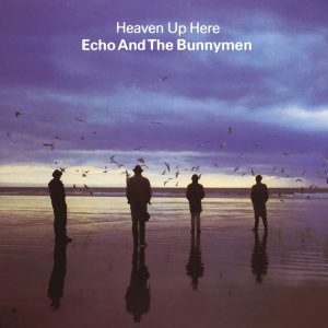 ECHO AND THE BUNNYMEN - HEAVEN UP HERE LP