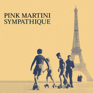 PINK MARTINI - SYMPATHIQUE LP