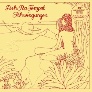 ASH RA TEMPEL - SCHWINGUNGEN 50th anniversary LP