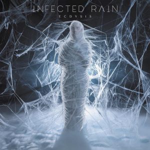 INFECTED RAIN - ECDYSIS LP