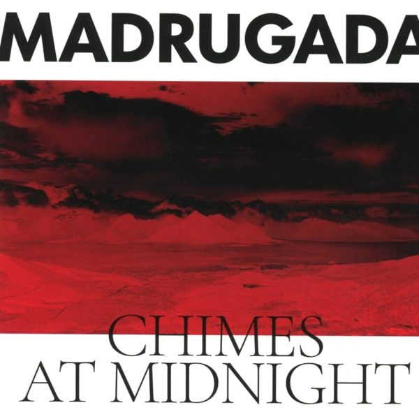MADRUGADA - CHIMES AT MIDNIGHT CD