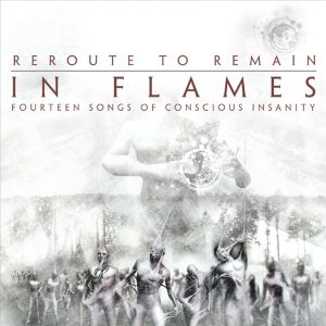 IN FLAMES - REROUTE TO REMAINS...CD