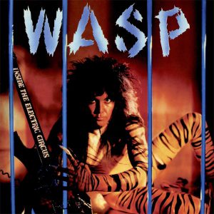 W.A.S.P. - INSIDE THE EELECTRIC CIRCUS CD