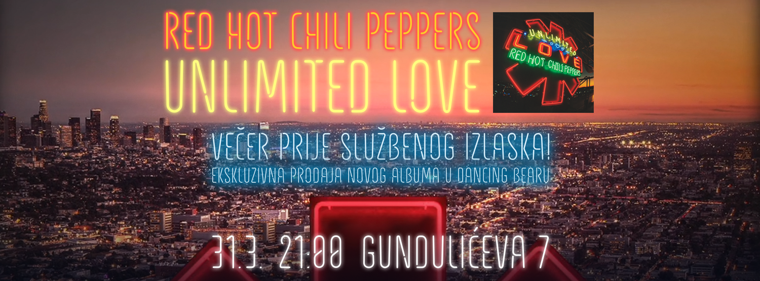 RHCP, Unlimited Love, Dancing Bear