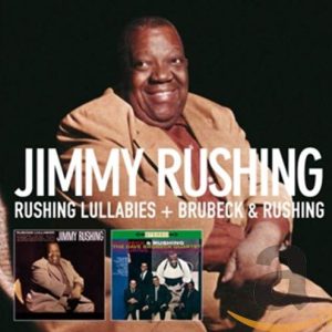 RUSHING JIMMY - RUSHING LULLABIES/BRUBECK & RUSHING