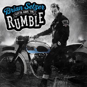 SETZER BRIAN - GOTTA HAVE THE RUMBLE LP
