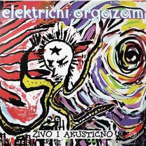 ELEKTRIČNI ORGAZAM - ŽIVO I AKUSTIČNO RSD 2022 LP - Slika 2