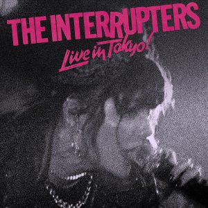 INTERRUPTERS - LIVE IN TOKYO CD