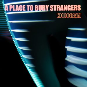 PLACE TO BURY STRANGERS - HOLOGRAM CD