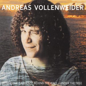 VOLLENWEIDER ANDREAS - BEHIND THE GARDENS-BEHIND THE WALL-UNDER THE TREE LP