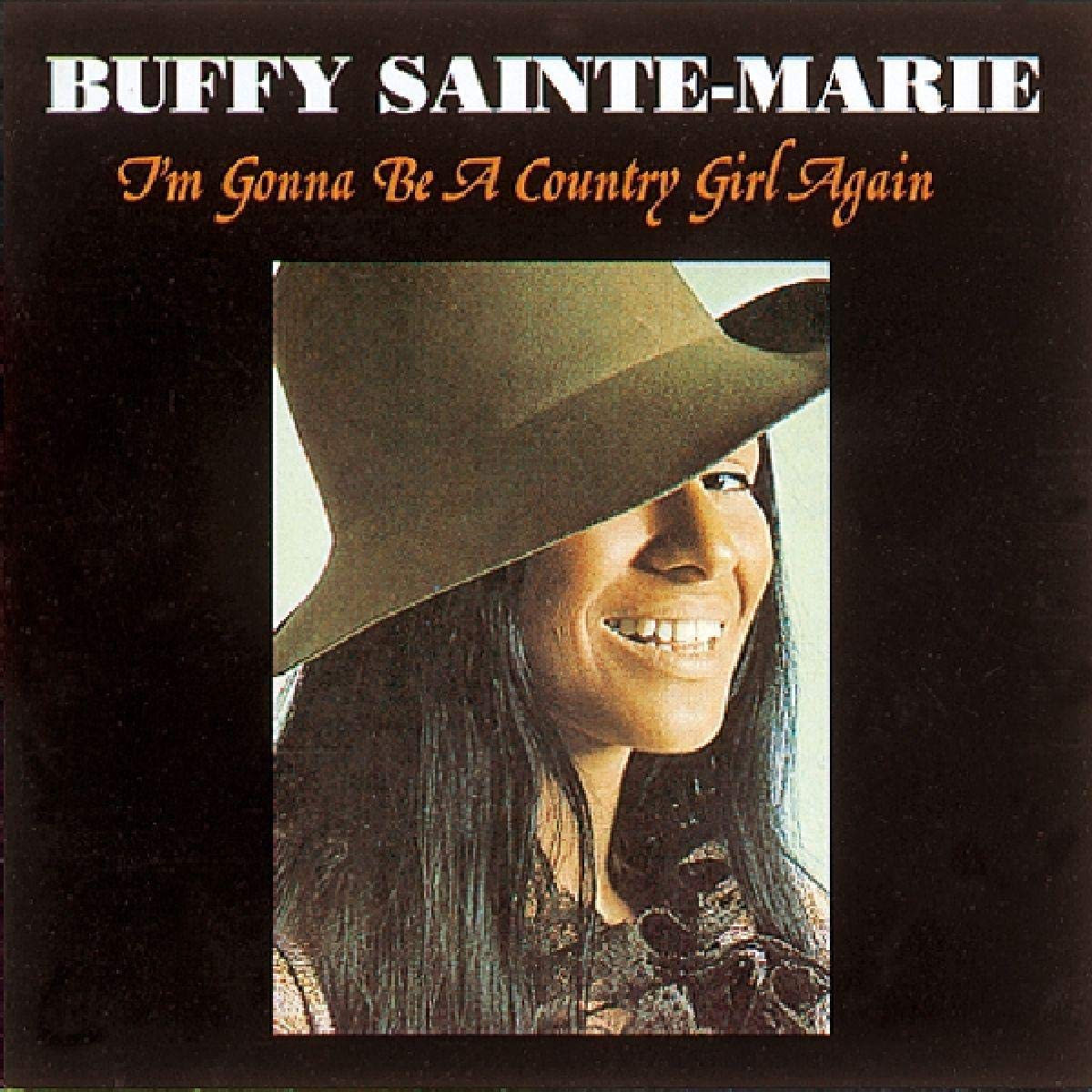 BUFFY SAINTE-MARIE - I'M GONNA BE A COUNTRY GIRL AGAIN