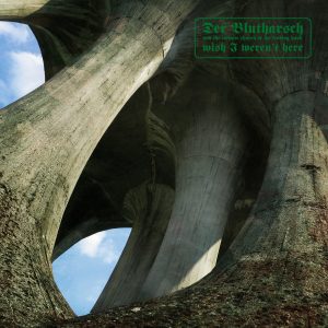 DER BLUTHARSCH - WISH I WERENT HERE LP