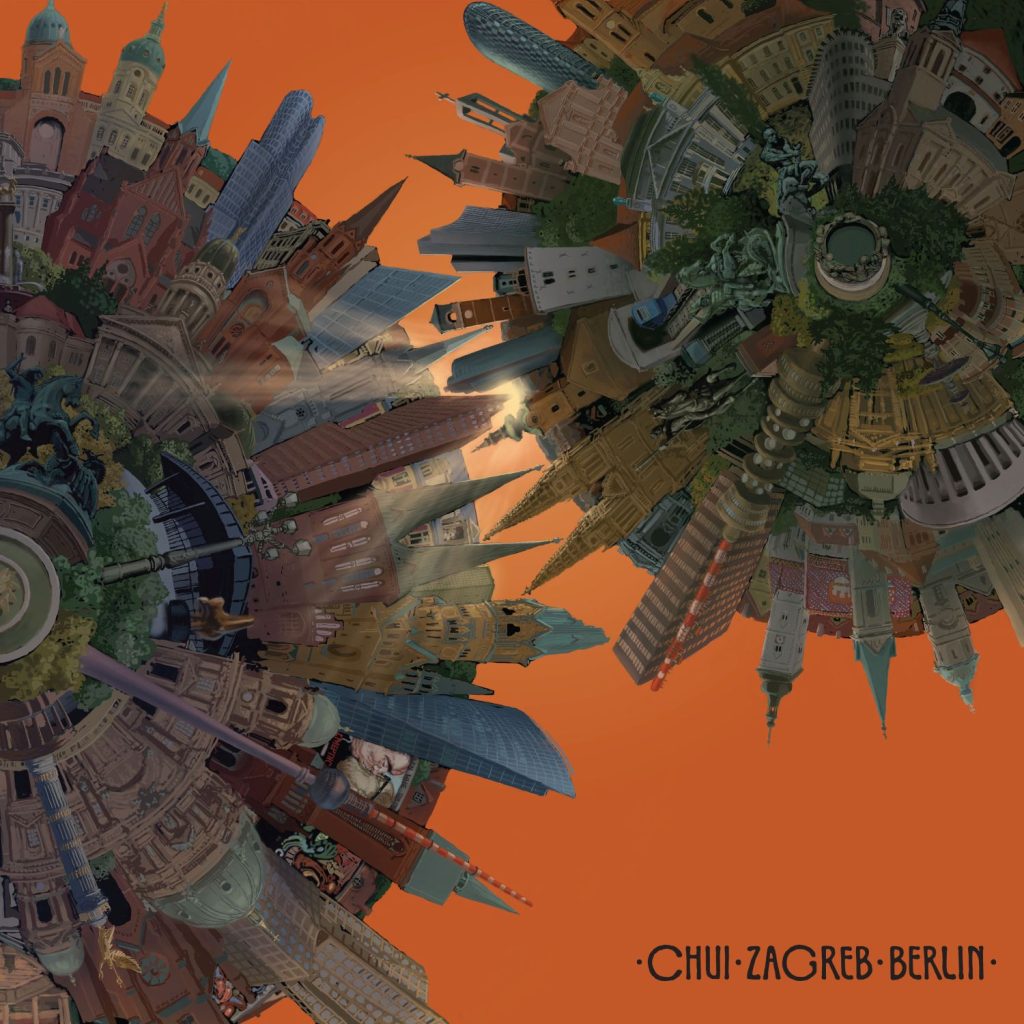 chui, zagreb - berlin