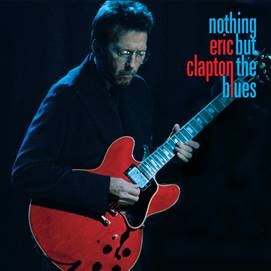 Clapton Eric - Nothing BUt the Blues CD - Slika 2