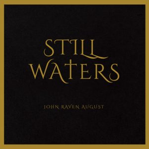 J.R.AUGUST - STILL WATERS LP