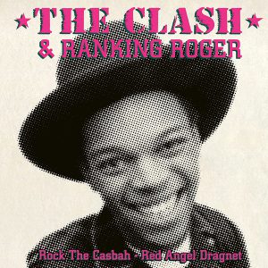 CLASH & RANKING ROGER - ROCK THE CASHBAH/RED ANGEL DRAGON 7''