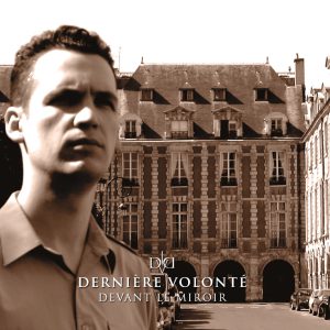 DERNIERE VOLONTE  - DEVANT LE MIROIR LP