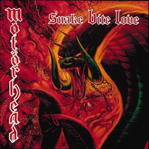 MOTORHEAD - SNAKE BITE LOVE LP