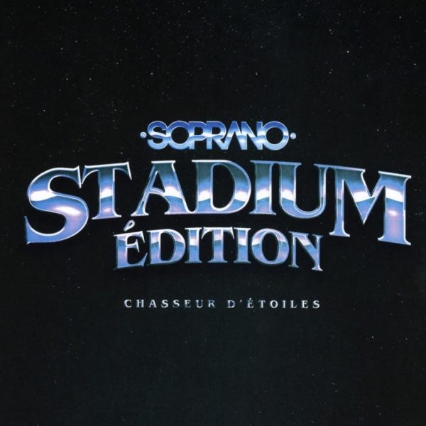 SOPRANO - CHAUSSEUR D'ETOILES stadium edition CD