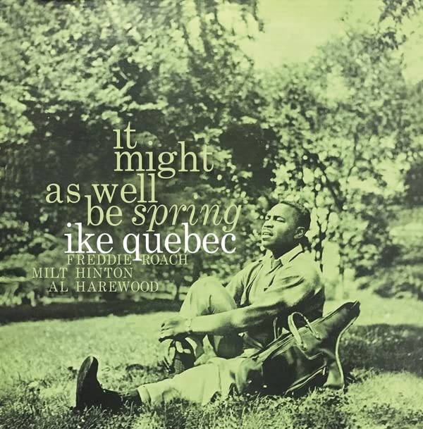 QUEBEC IKE - IT MIGHT AS WELL BE SPRING LP