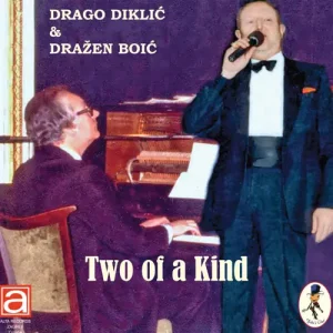 DIKLIĆ DRAGO & BOIĆ DRAŽEN - TWO OF A KIND CD