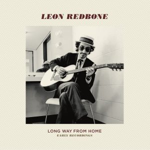 REDBONE LEON - LONG WAY FROM HOME-EARLY RECORDINGS LP2