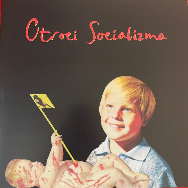 OTROCI SOCIALIZMA - OTROCI SOCIALIZMA...LP