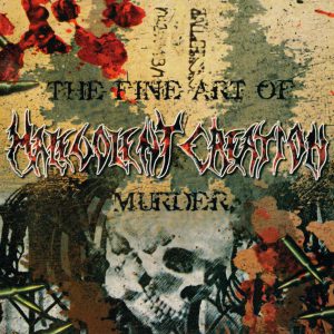MALEVOLENT CREATION - FINE ART OF MURDER CD