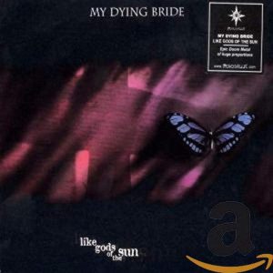 MY DYING BRIDE - LIKE GODS OF THE SUN CD