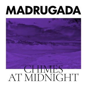 MADRUGADA - CHIMES AT MIDNIGHT CD